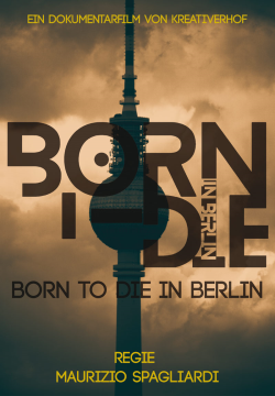 BORN TO DIE IN BERLIN