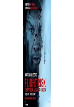FLIGHT RISK - TRAPPOLA AD ALTA QUOTA