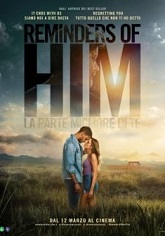REMINDERS OF HIM - LA PARTE MIGLIORE DI 